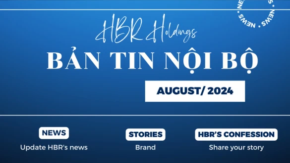 BẢN TIN NỘI BỘ HBR HOLDINGS THÁNG 8/2024